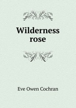 Wilderness rose