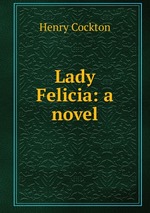 Lady Felicia: a novel