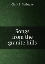 Songs from the granite hills