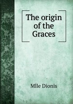 The origin of the Graces