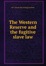 The Western Reserve and the fugitive slave law