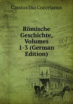 Rmische Geschichte. Volumes 1-3