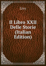 Il Libro XXII Delle Storie (Italian Edition)