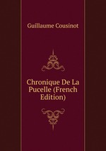 Chronique De La Pucelle (French Edition)