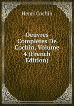 Oeuvres Compltes De Cochin, Volume 4 (French Edition)