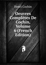 Oeuvres Compltes De Cochin, Volume 6 (French Edition)