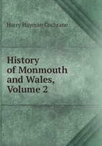 History of Monmouth and Wales, Volume 2