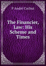 The Financier, Law: His Scheme and Times