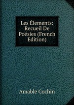 Les lements: Recueil De Posies (French Edition)