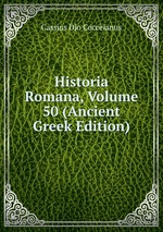 Historia Romana, Volume 50 (Ancient Greek Edition)