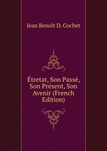 tretat, Son Pass, Son Prsent, Son Avenir (French Edition)