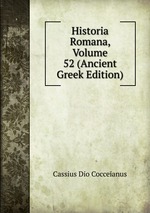Historia Romana, Volume 52 (Ancient Greek Edition)
