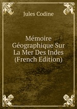 Mmoire Gographique Sur La Mer Des Indes (French Edition)