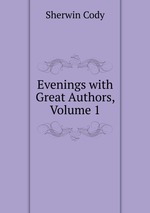 Evenings with Great Authors, Volume 1