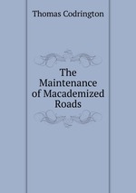 The Maintenance of Macademized Roads