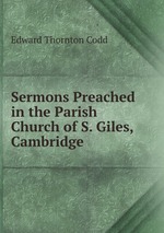 Sermons Preached in the Parish Church of S. Giles, Cambridge