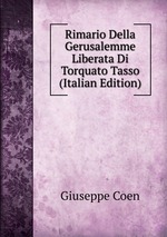 Rimario Della Gerusalemme Liberata Di Torquato Tasso (Italian Edition)