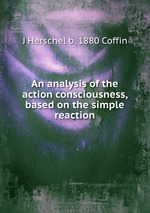 An analysis of the action consciousness, based on the simple reaction