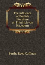 The influence of English literature on Friedrich von Hagedorn