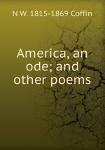 America, an ode; and other poems
