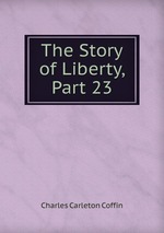 The Story of Liberty, Part 23