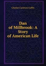 Dan of Millbrook: A Story of American Life
