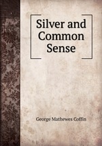 Silver and Common Sense
