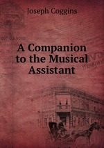 A Companion to the Musical Assistant
