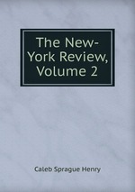 The New-York Review, Volume 2
