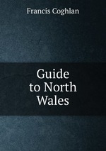 Guide to North Wales