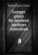 Longer plays by modern authors American