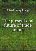 The present and future of trade unions