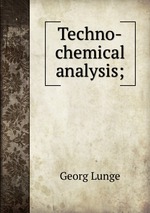 Techno-chemical analysis;