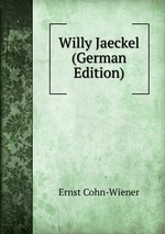 Willy Jaeckel (German Edition)