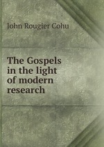 The Gospels in the light of modern research