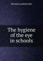The hygiene of the eye in schools