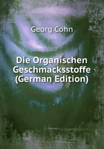 Die Organischen Geschmacksstoffe (German Edition)