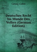 Deutsches Recht Im Munde Des Volkes (German Edition)