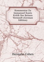 Kommentar Zu Immanuel Kants Kritik Der Reinen Vernunft (German Edition)