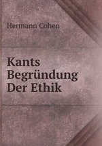 Kants Begrndung Der Ethik
