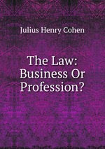 The Law: Business Or Profession?