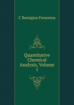Quantitative Chemical Analysis, Volume 1