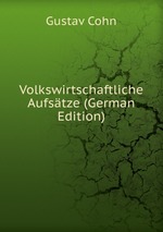 Volkswirtschaftliche Aufstze (German Edition)
