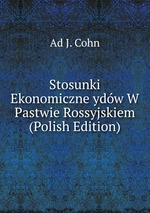 Stosunki Ekonomiczne ydw W Pastwie Rossyjskiem (Polish Edition)