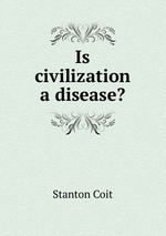 Is civilization a disease?