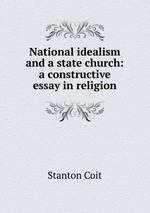 National idealism and a state church: a constructive essay in religion