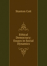 Ethical Democracy: Essays in Social Dynamics