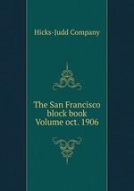 The San Francisco block book Volume oct. 1906