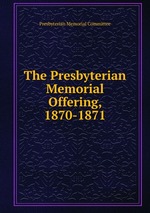 The Presbyterian Memorial Offering, 1870-1871