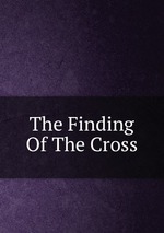 The Finding Of The Cross